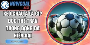 Kèo Châu Á Là Gì